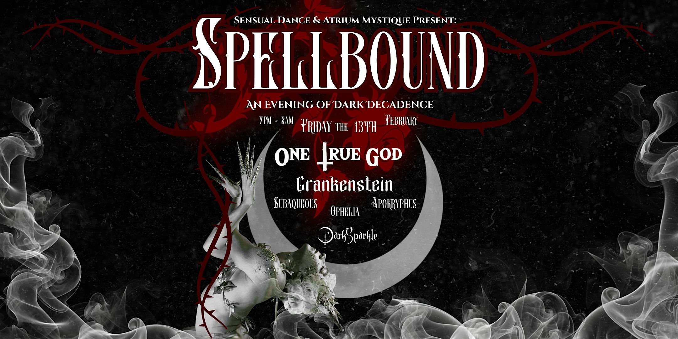 Spellbound: An Evening Of Dark Decadence on Friday February 13th