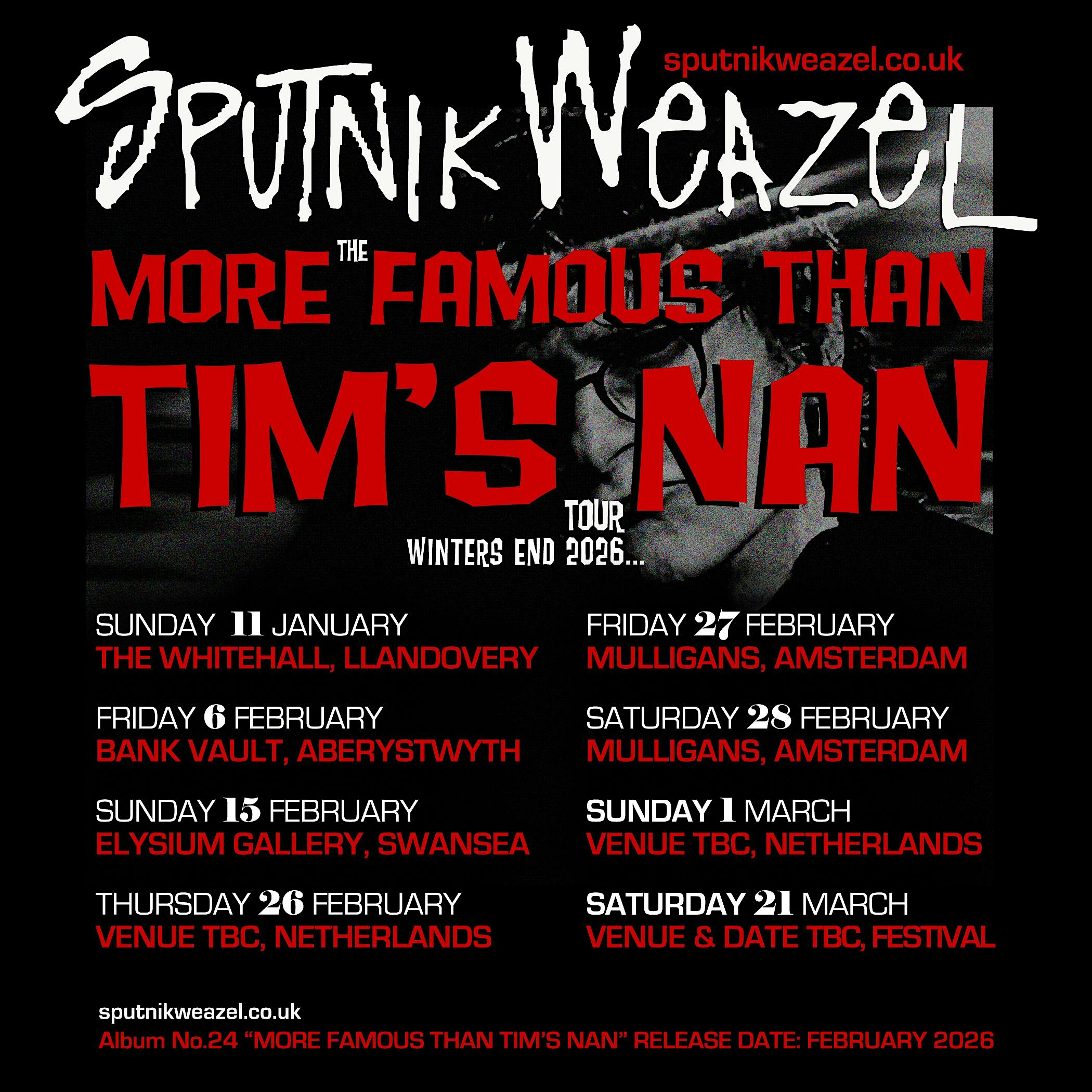 Sputnik Weazel's 'The More Famous Than Tim's Nan Tour'