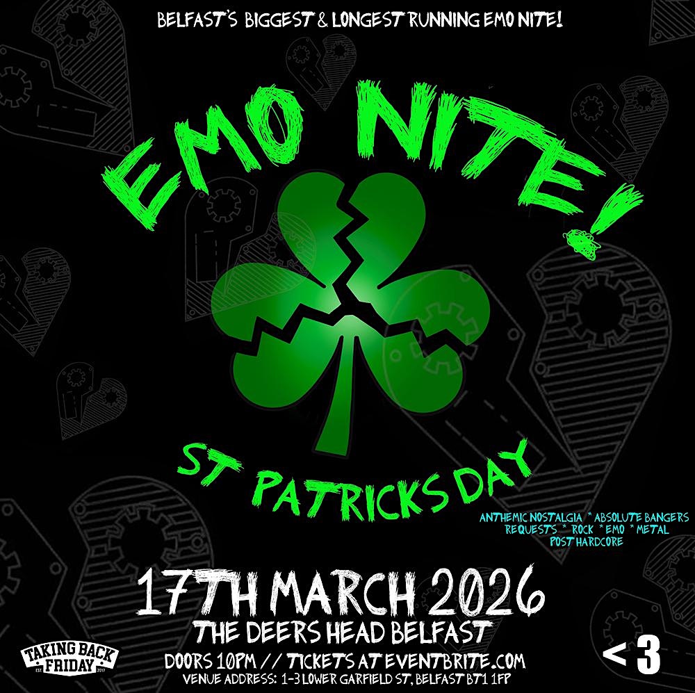 St Patricks Day - Emo Nite at The Deers Head Belfast 17/3/26