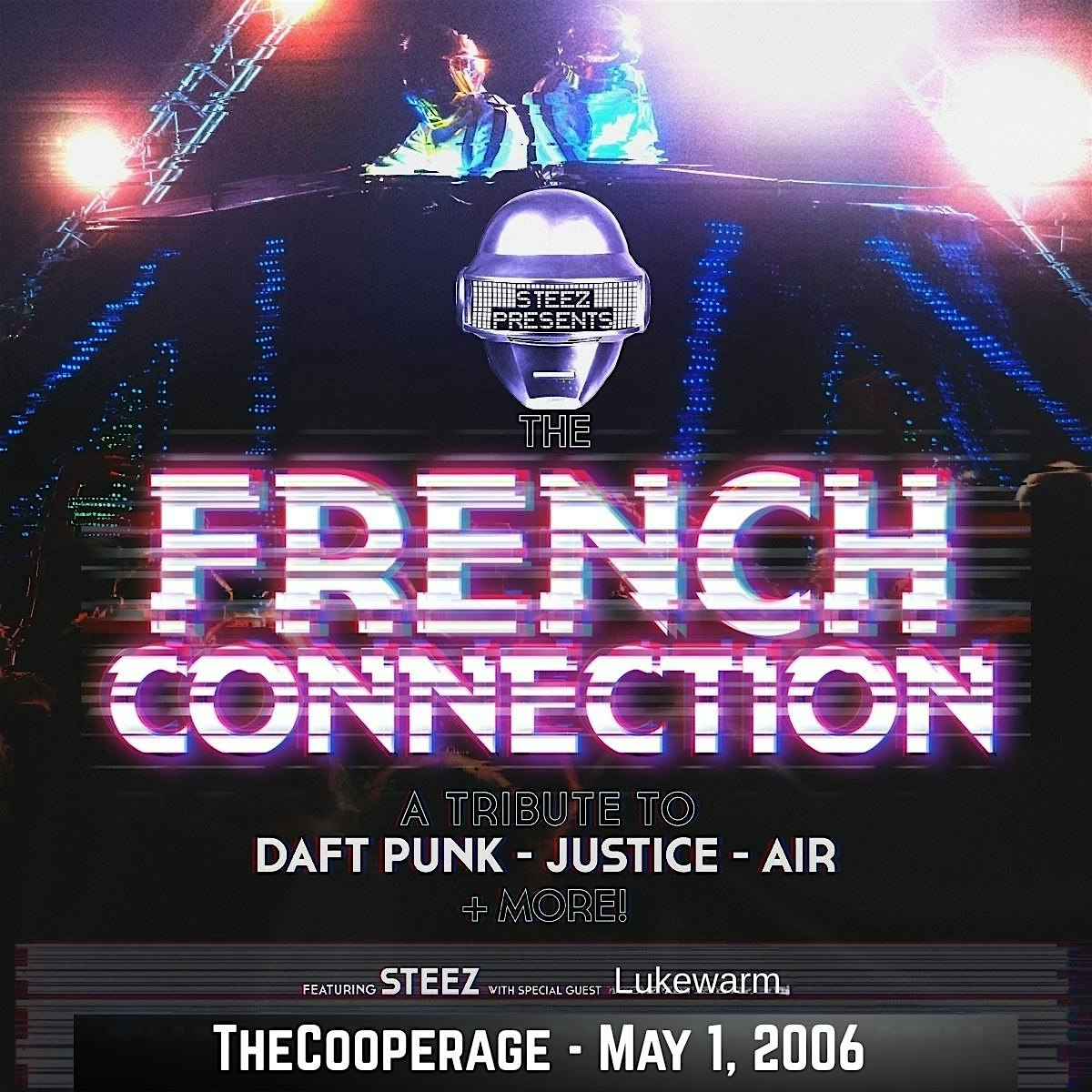 Steez presents: FRENCH CONNECTION, A Tribute to Daft Punk, Air and more...