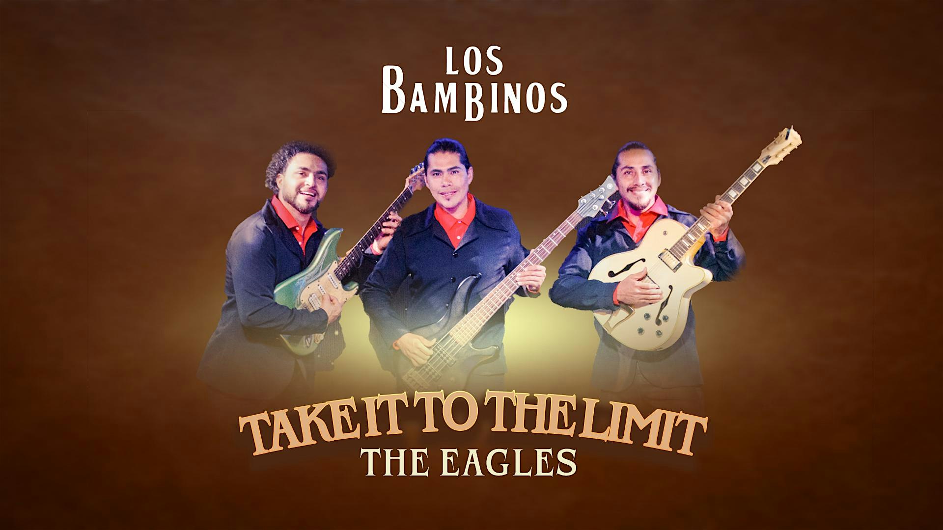 TAKE IT TO THE LIMIT - AN EAGLES TRIBUTE