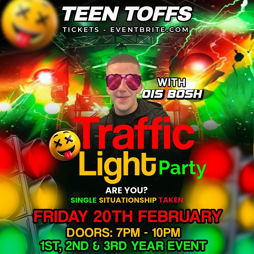 Teen Toffs Traffic Light Party with DJ Ois Bosh