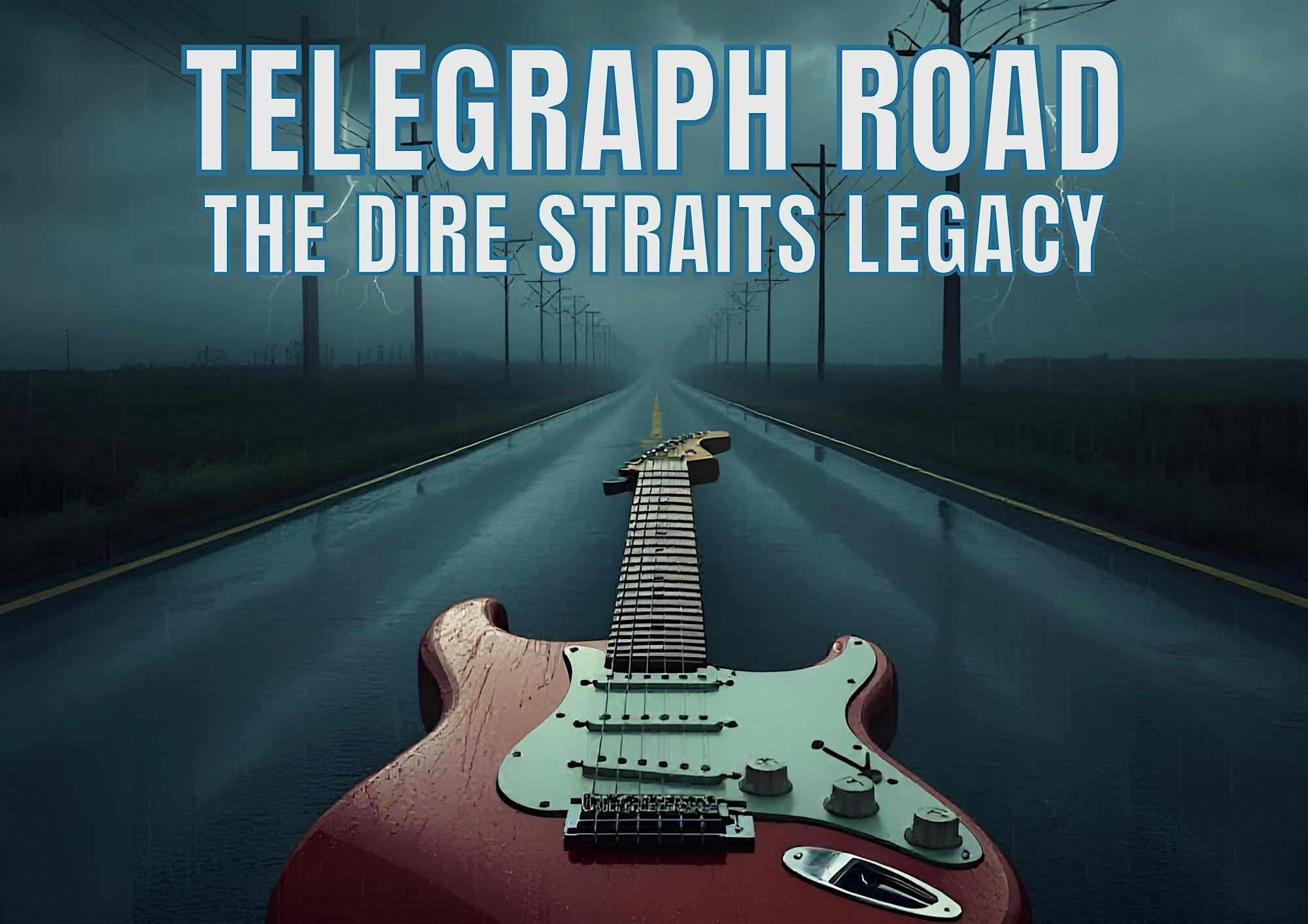 Telegraph Road. The Dire Straits Legacy - Live in Little Alberts