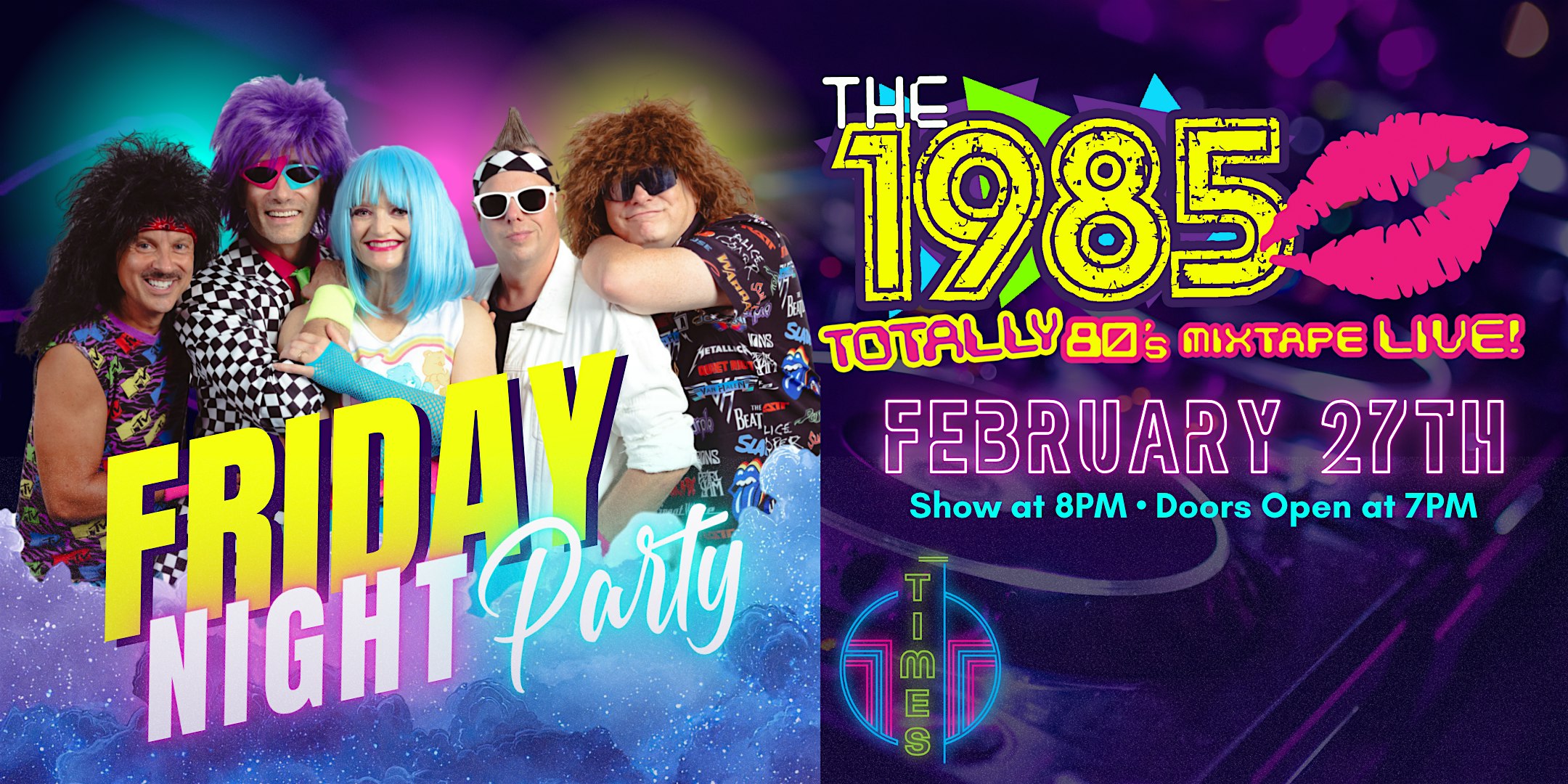 The 1985: Totally 80's Mixtape Live!