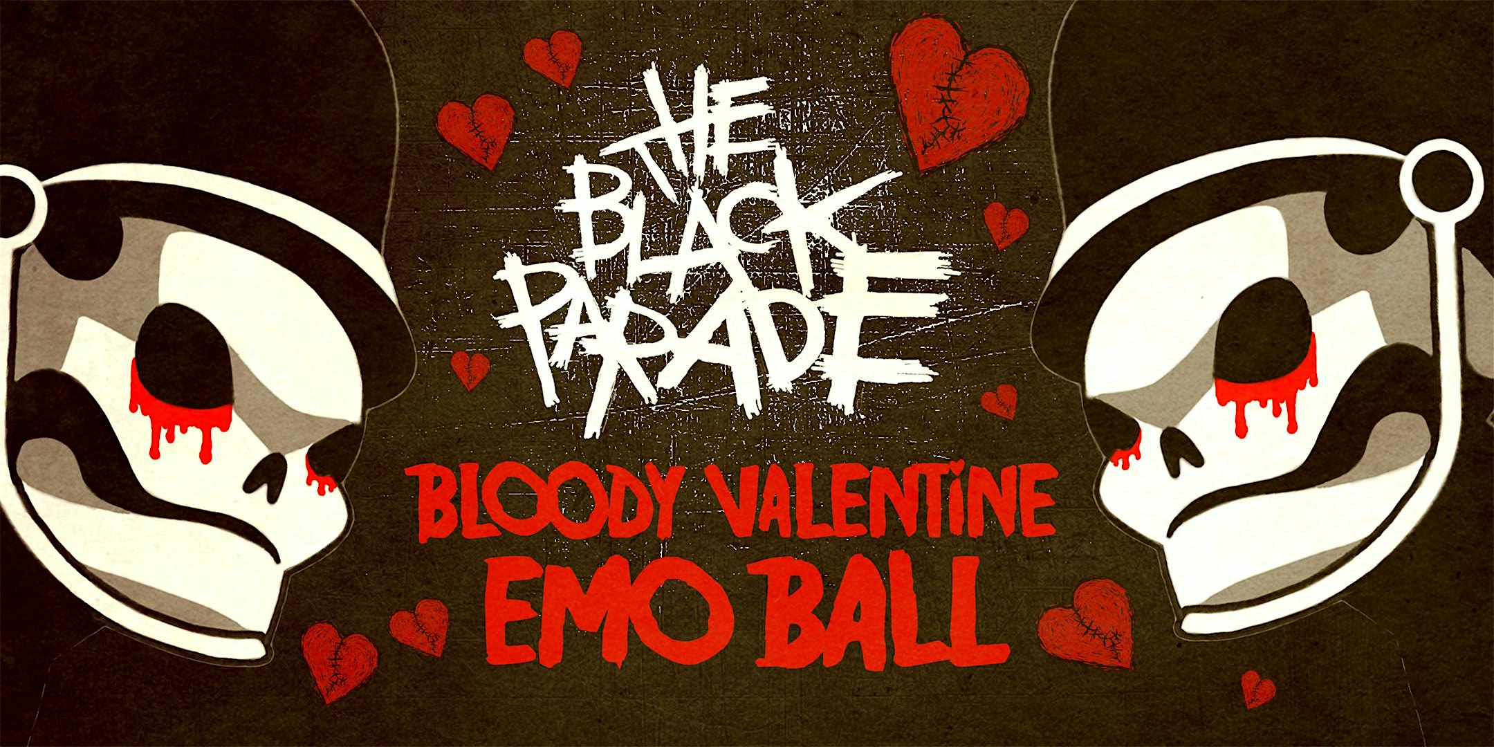 THE BLACK PARADE - BLOODY VALENTINE EMO BALL