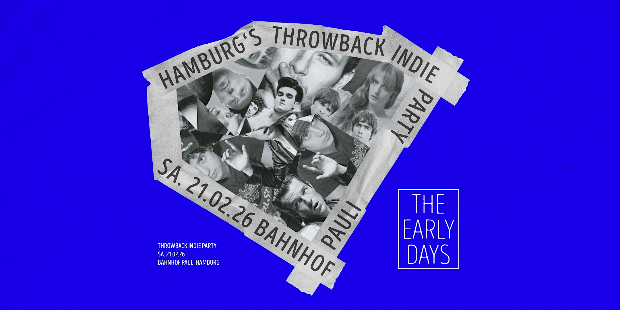The Early Days • Throwback Indie Party • Bahnhof Pauli • Hamburg