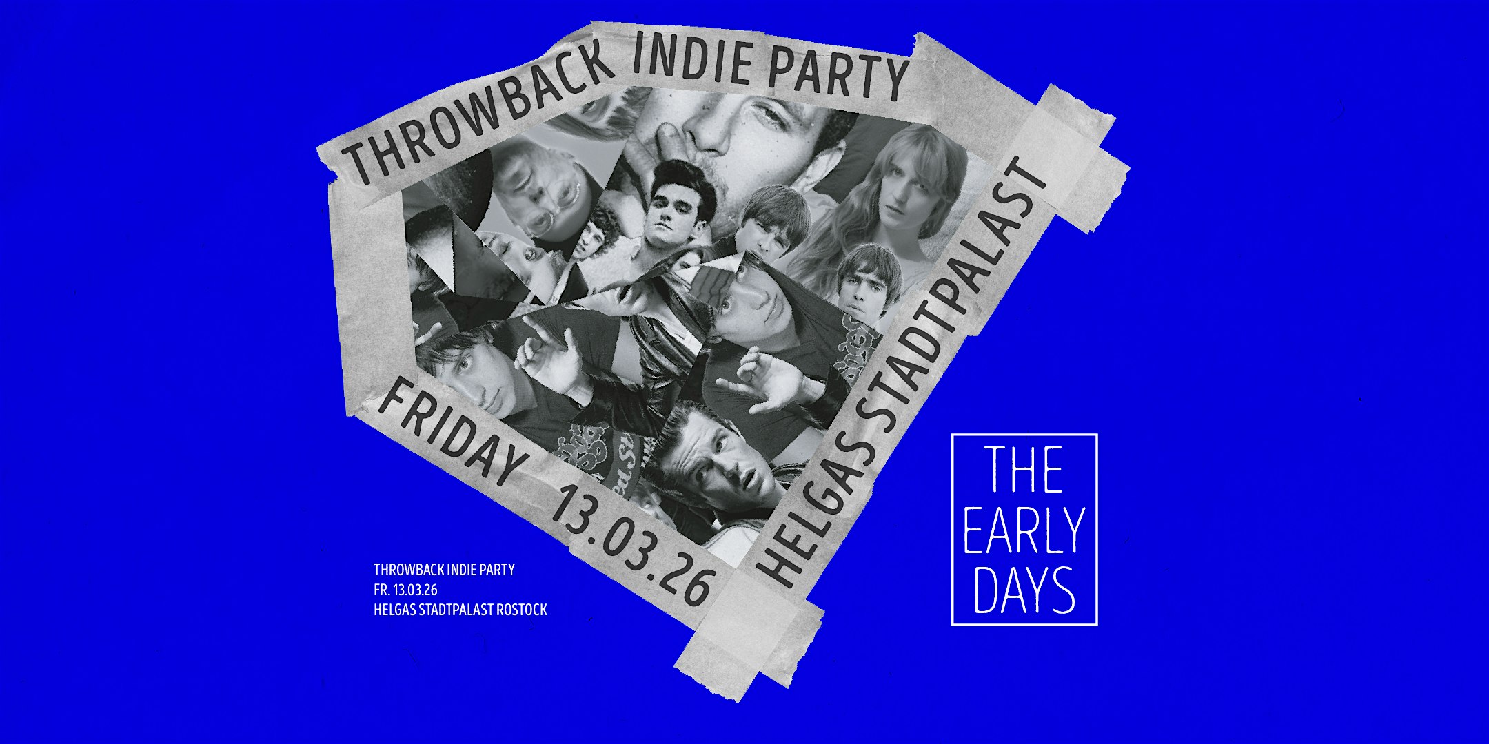 The Early Days • Throwback Indie Party • Helgas Stadtpalast • Rostock