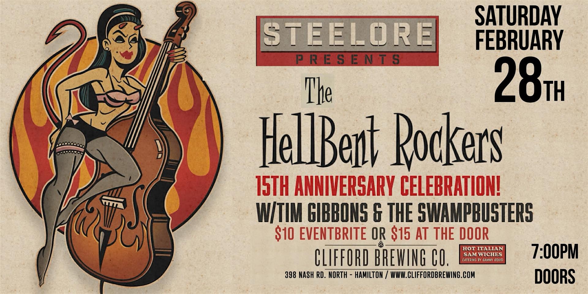 The Hell Bent Rockers 15th Anniversary Celebration by Steelore Presents
