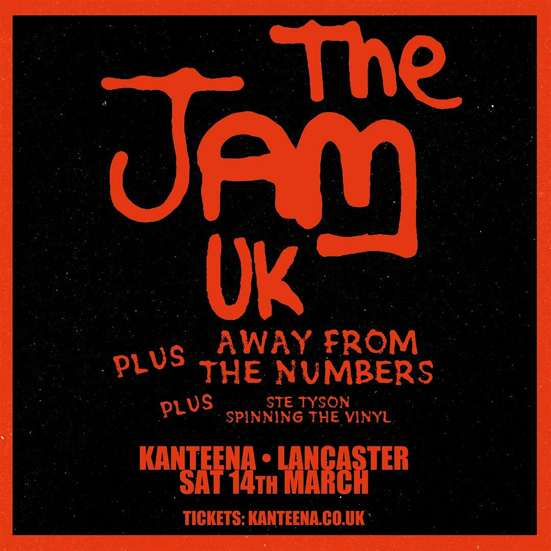 The Jam uk & Away From The Numbers The Kanteena Lancaster