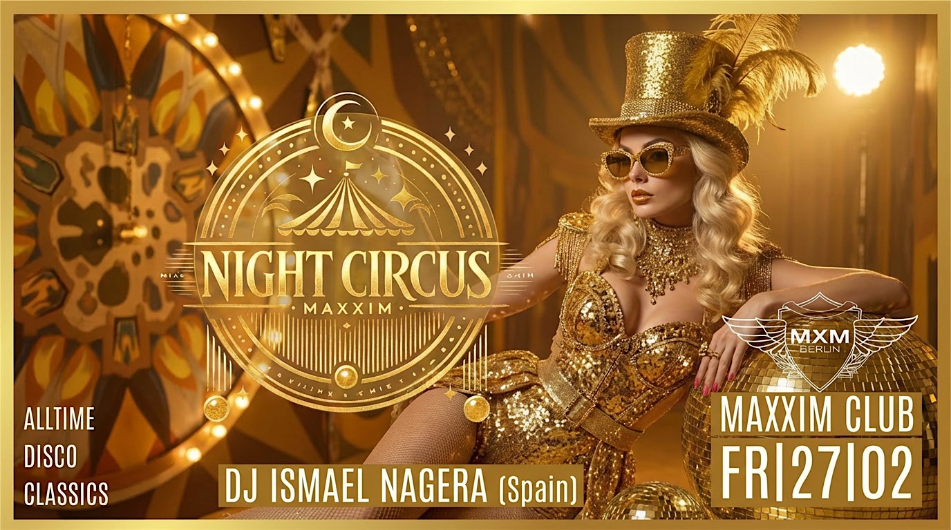 the MAXXIM NIGHT CIRCUS