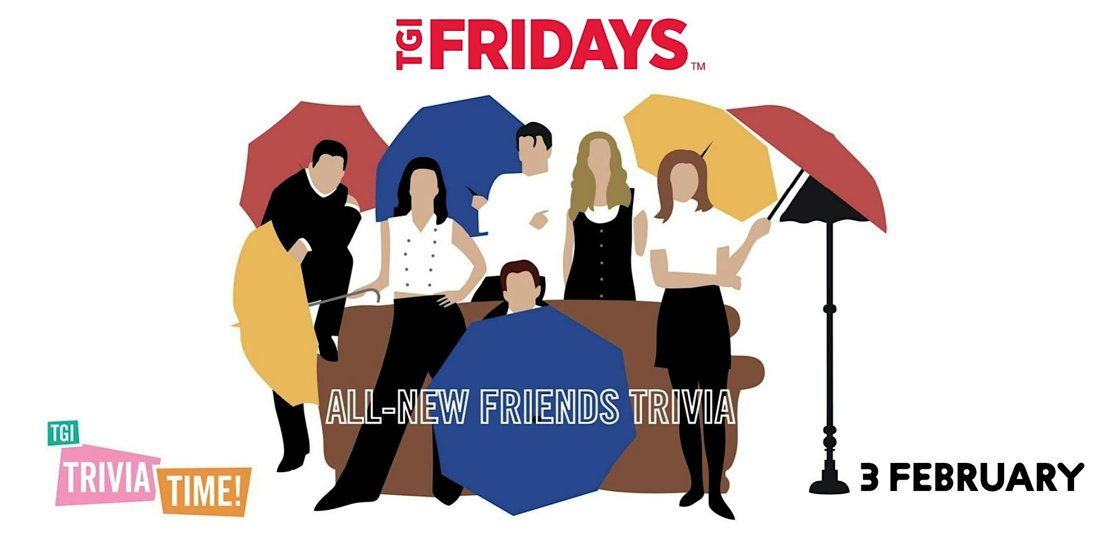 THE ONE WITH ALL THE QUESTIONS Trivia [ROBINA] at TGI Fridays