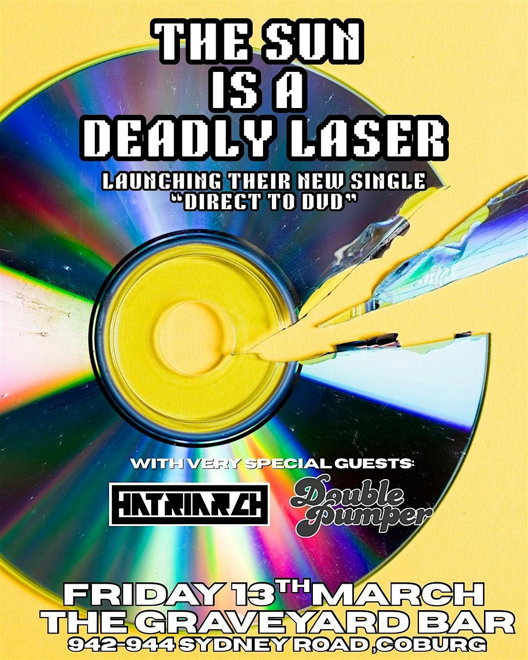The Sun Is A Deadly Laser + Double Pumper + Hatriarch
