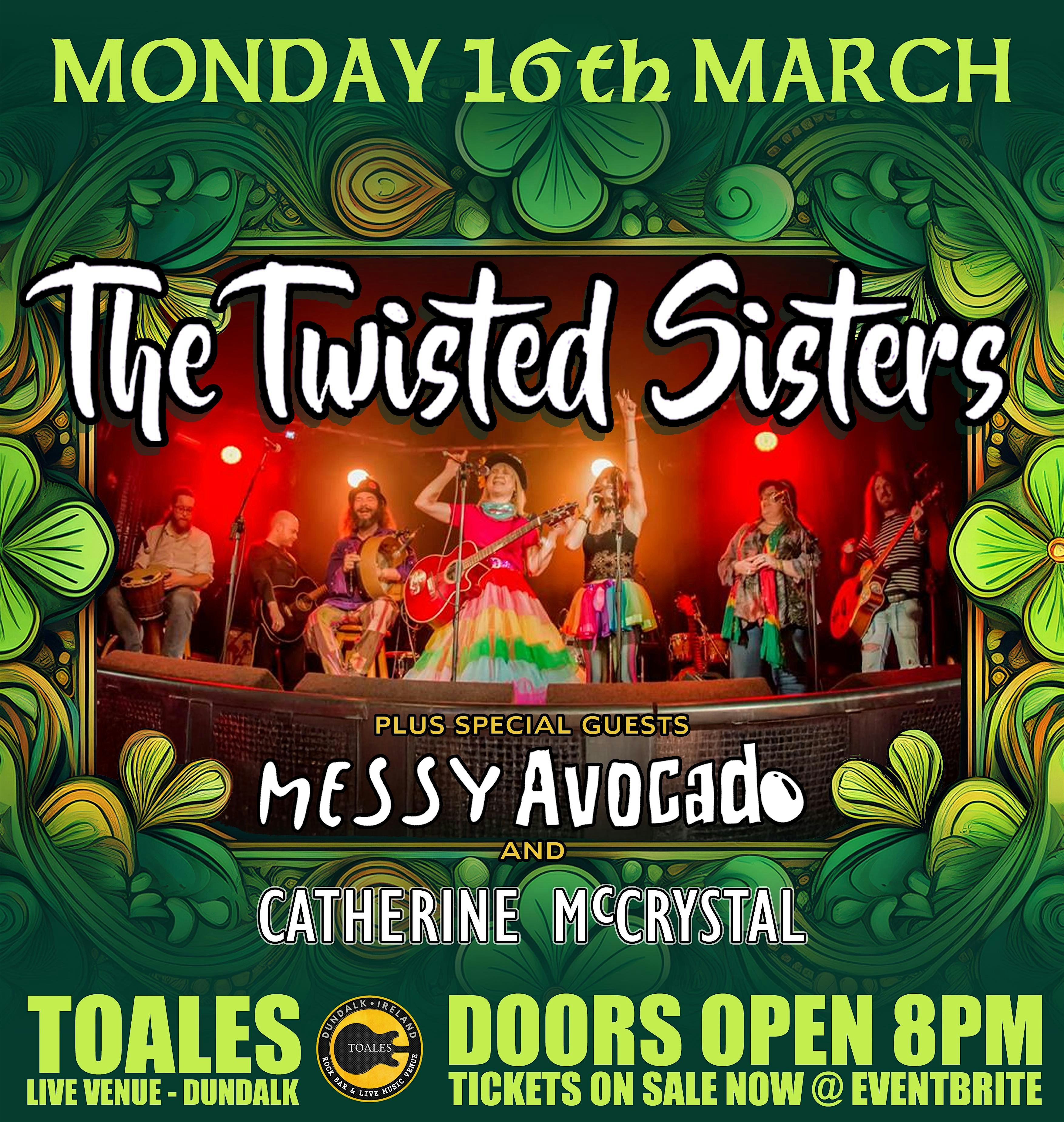 THE TWISTED SISTERS + Messy Avocado + Catherine McCrystal - Toales, Dundalk