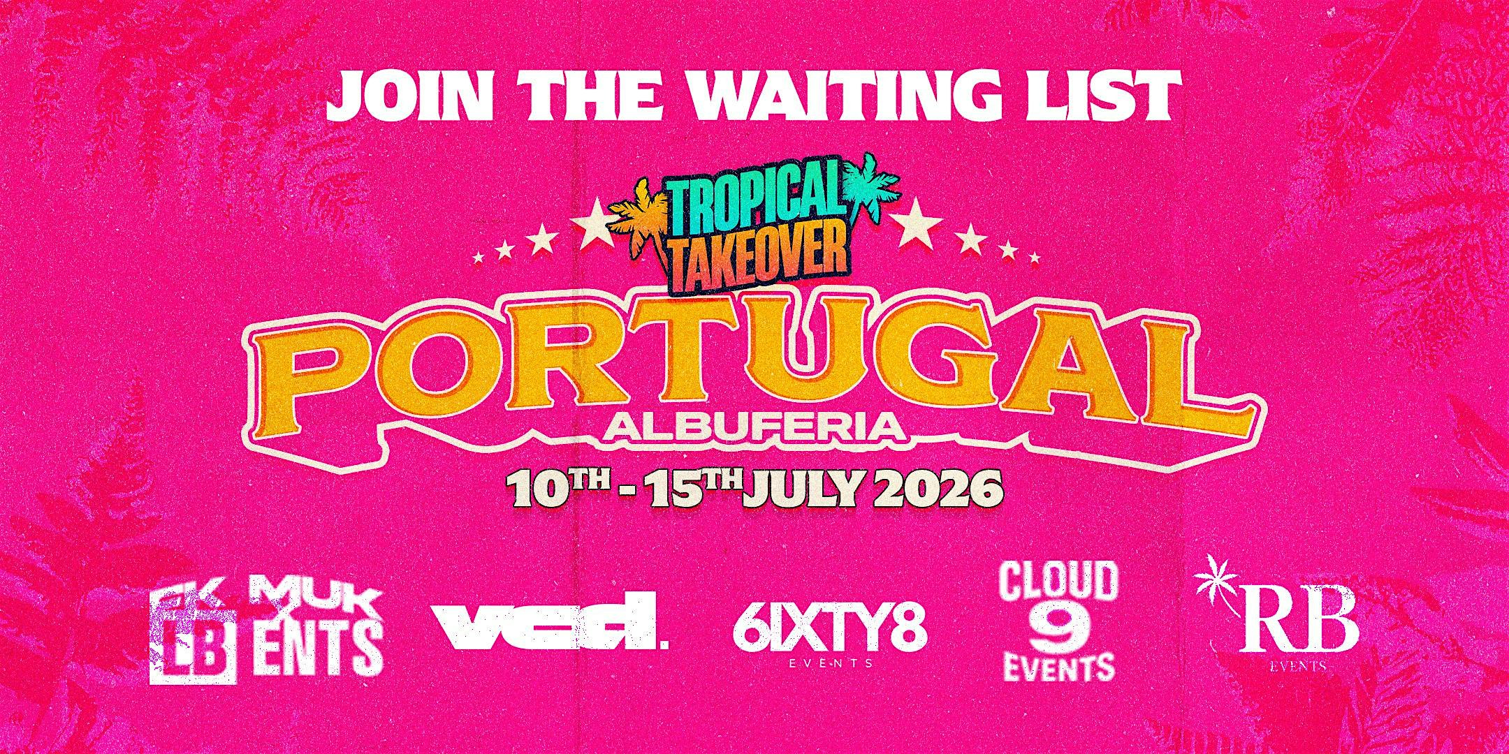 Tropical Takeover - Portugal 2026 (Waiting List)