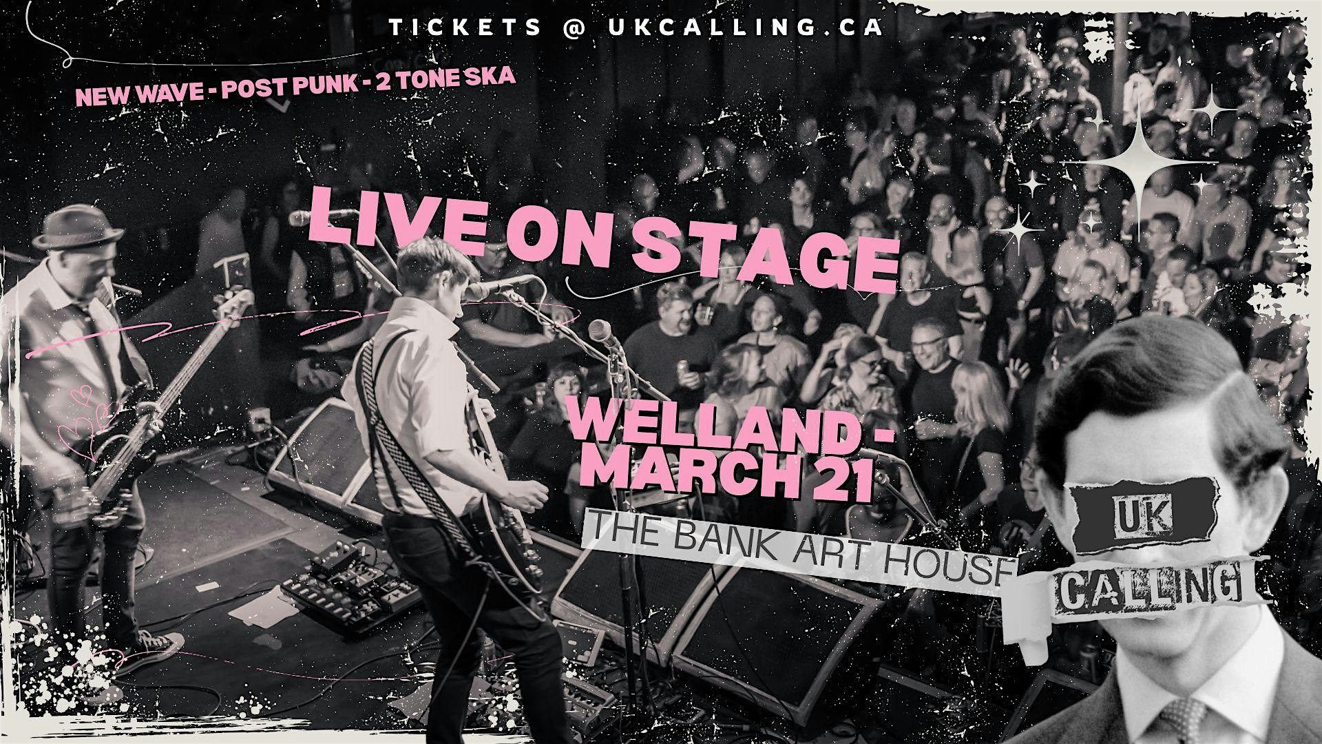 UK Calling Live in Welland