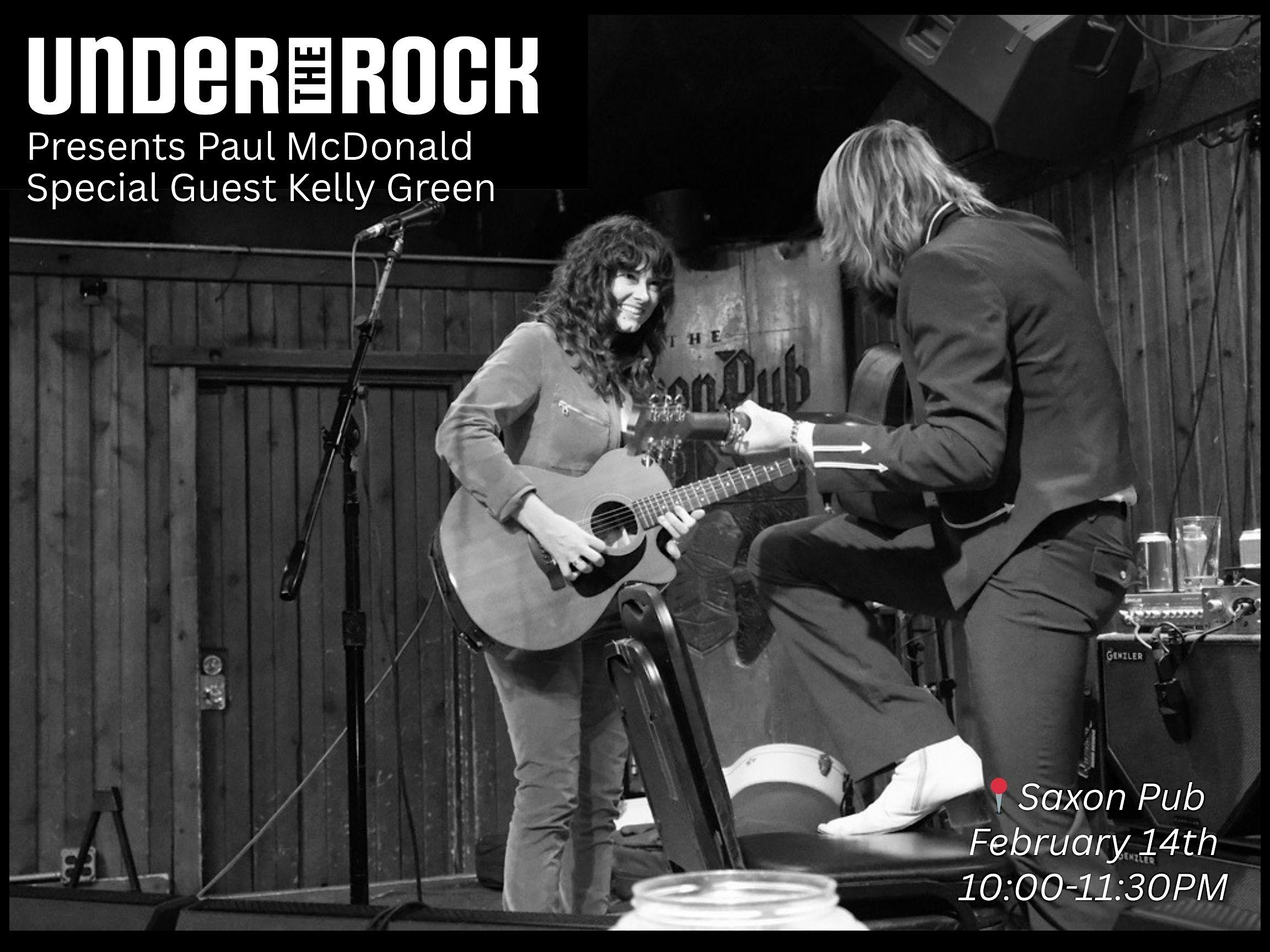 Under The Rock Presents: Paul McDonald w/ Special Guest Kelly Green