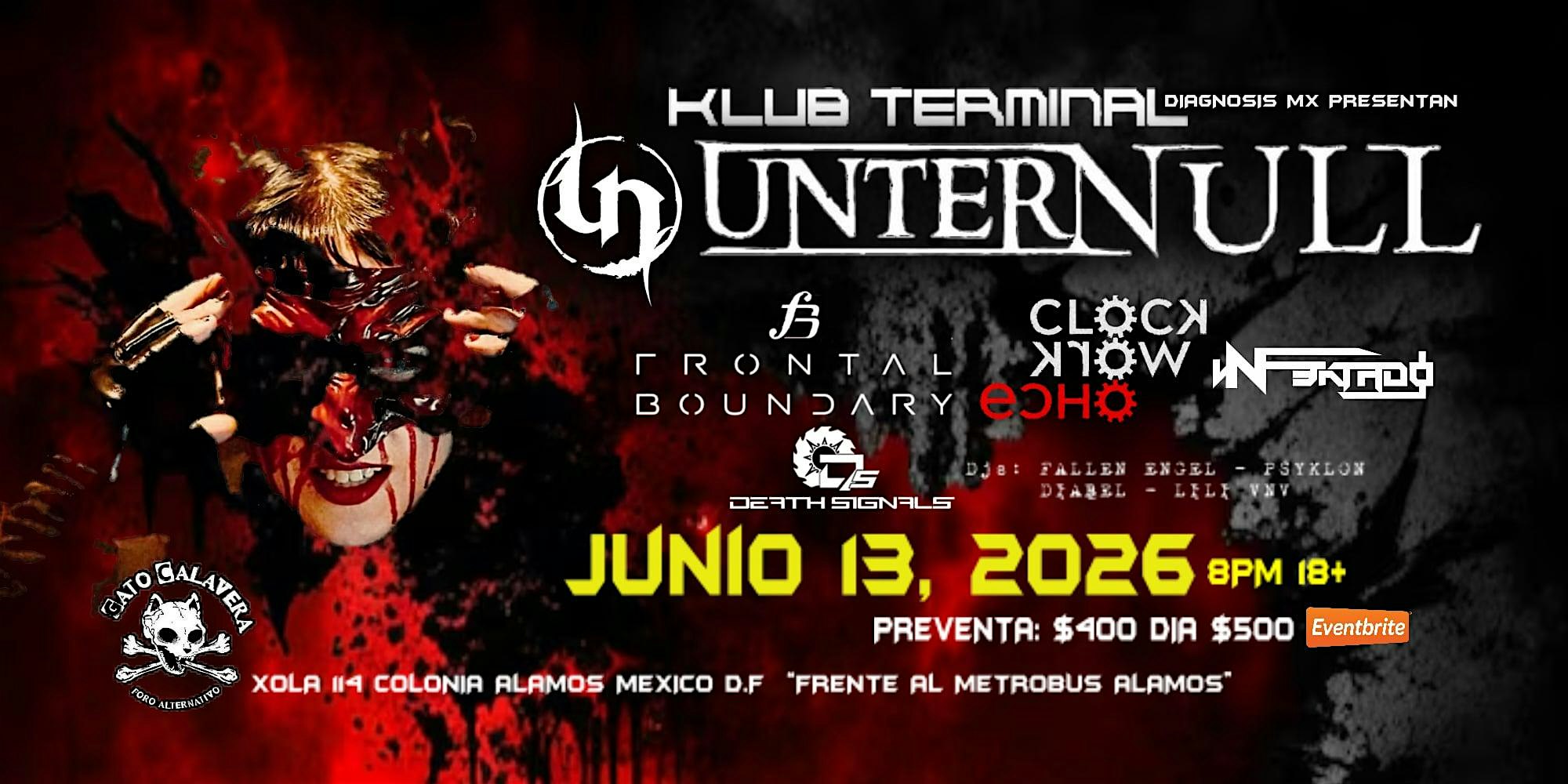 UNTER NULL - FRONTAL BOUNDARY - CLOCKWORK ECHO - NFEKTADO  En CDMX 06.13.26