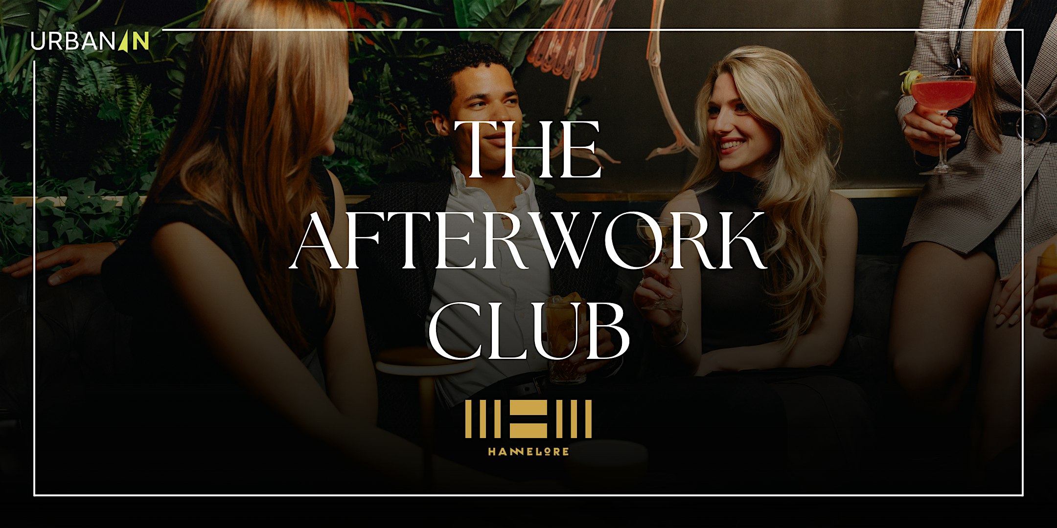 UrbanIn – THE AFTERWORK CLUB @ HANNELORE