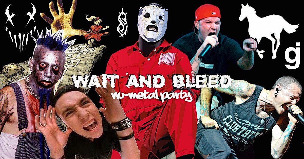 Wait and Bleed - Nu Metal Party (Newcastle)