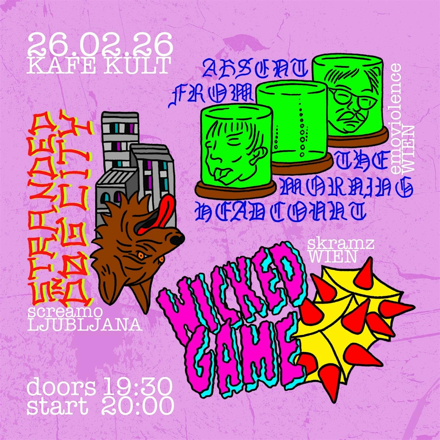 WICKED GAME + ABSENT FROM THE MORNING HEADCOUNT + STRANDED IN DOG CITY
