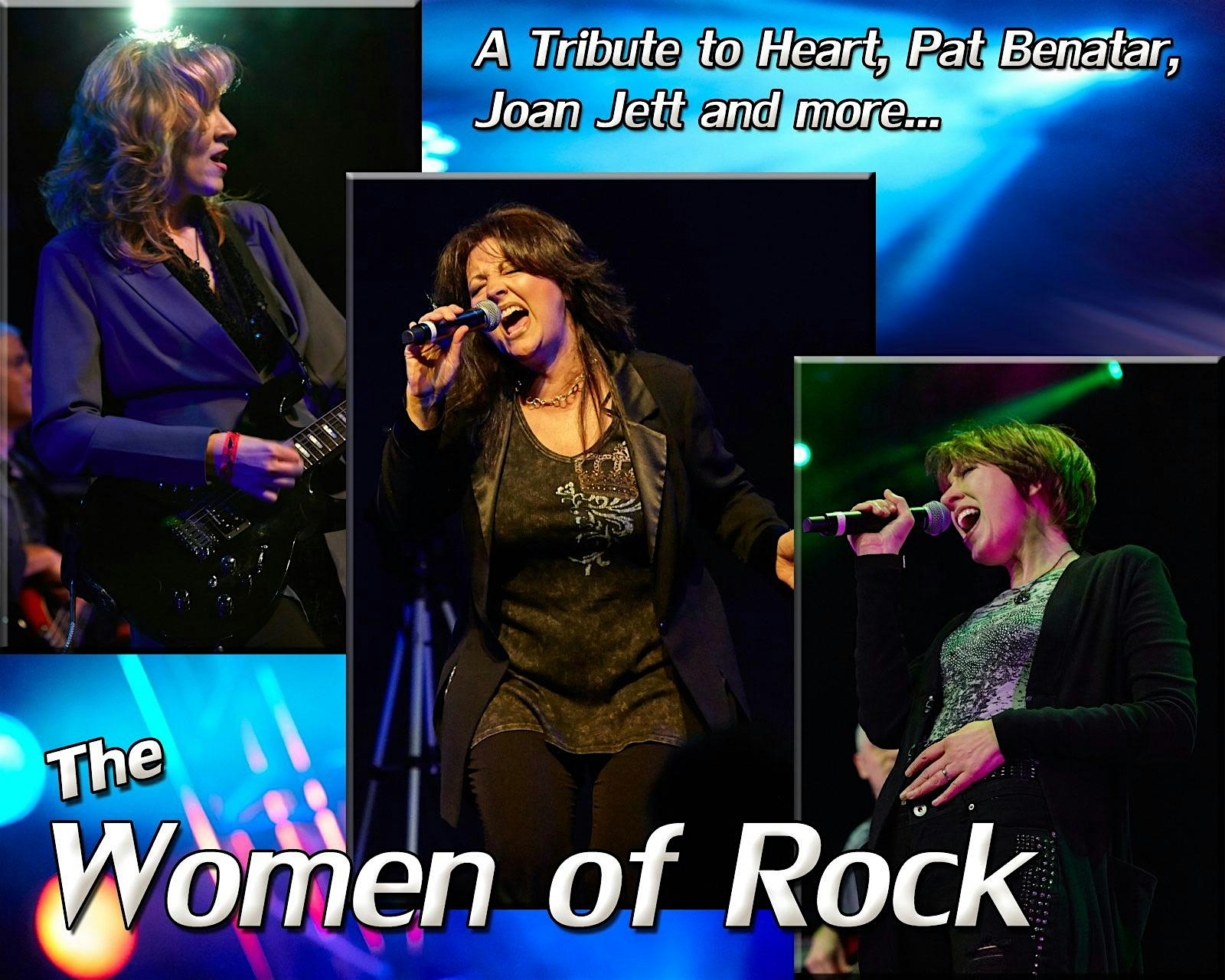 WOMEN OF ROCK ( TRIBUTE TO HEART, PAT BENATAR , JOAN JET & MORE )