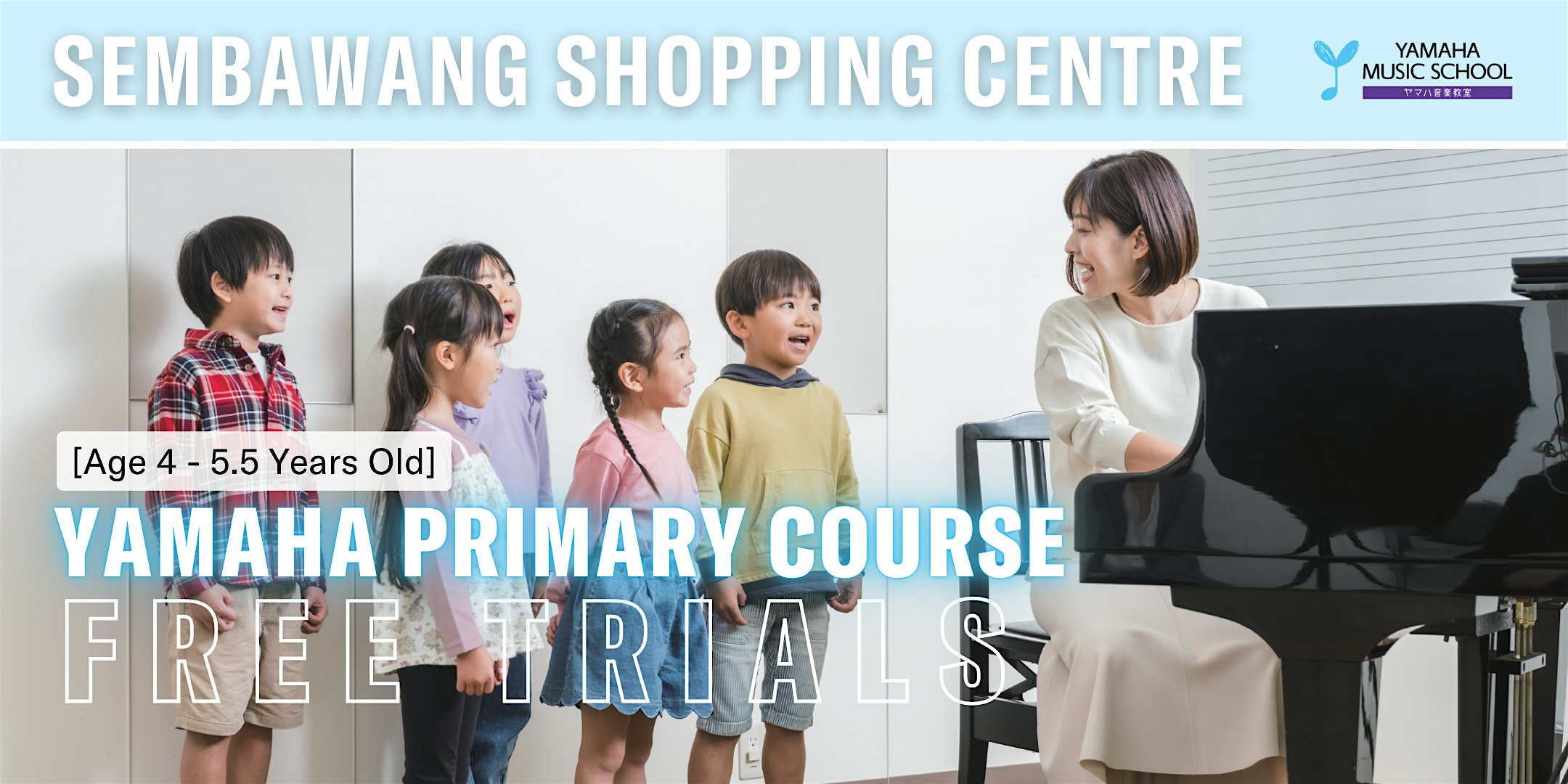 Yamaha Primary Course (Age 4 - 5.5) @ Sembawang Shopping Centre