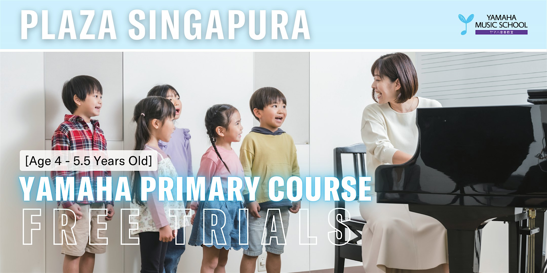 Yamaha Primary Course (Age 4 - 5.5) Trial @ Plaza Singapura