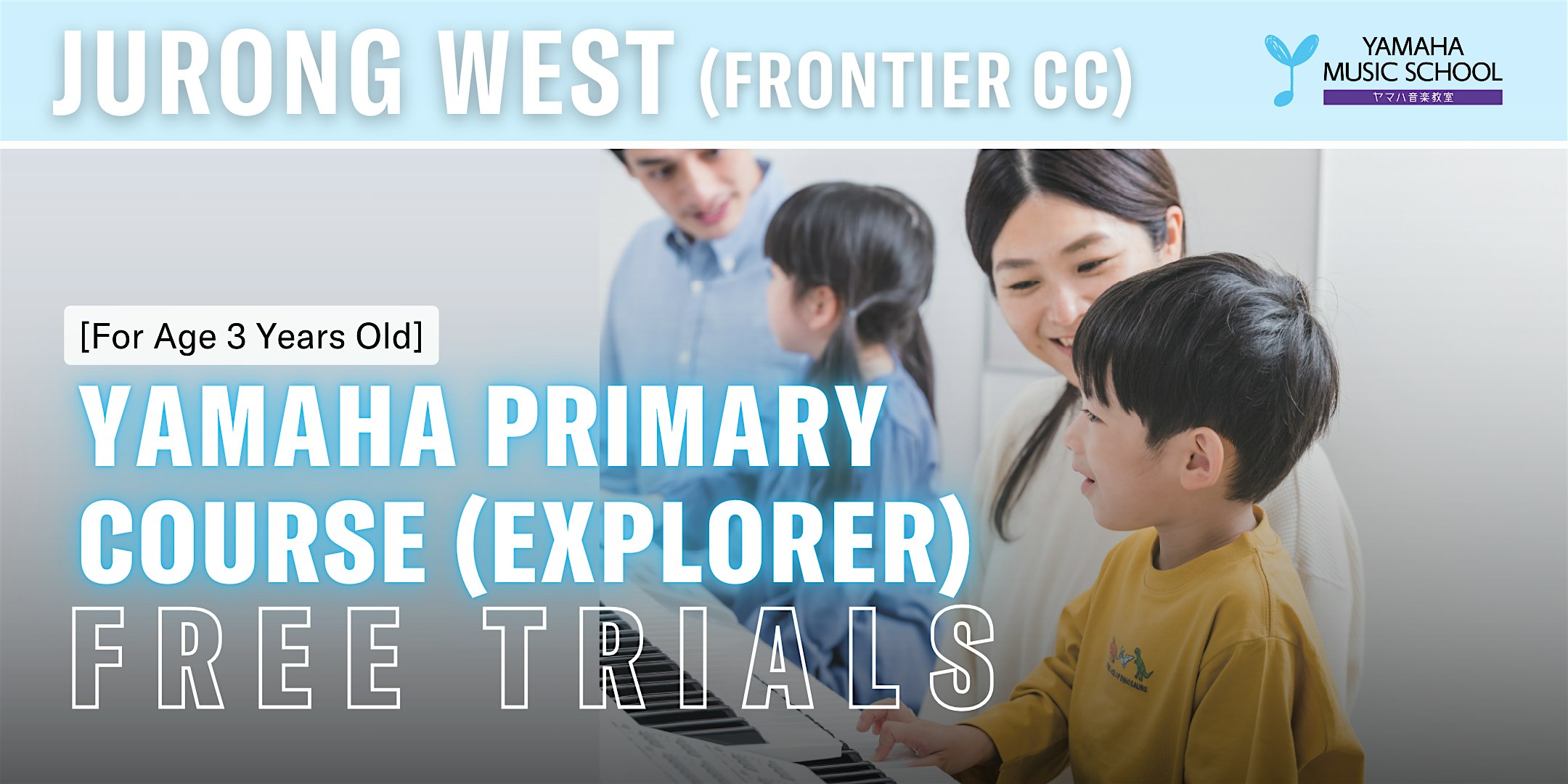 Yamaha Primary Course Explorer (Age 3) @ Frontier Community Club