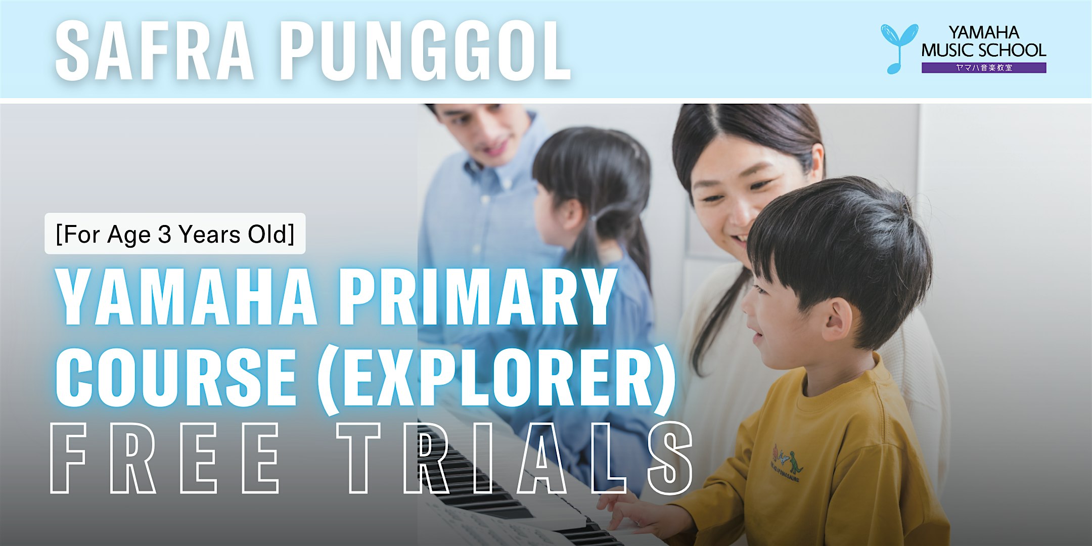 Yamaha Primary Course Explorer (Age 3) @ SAFRA Punggol