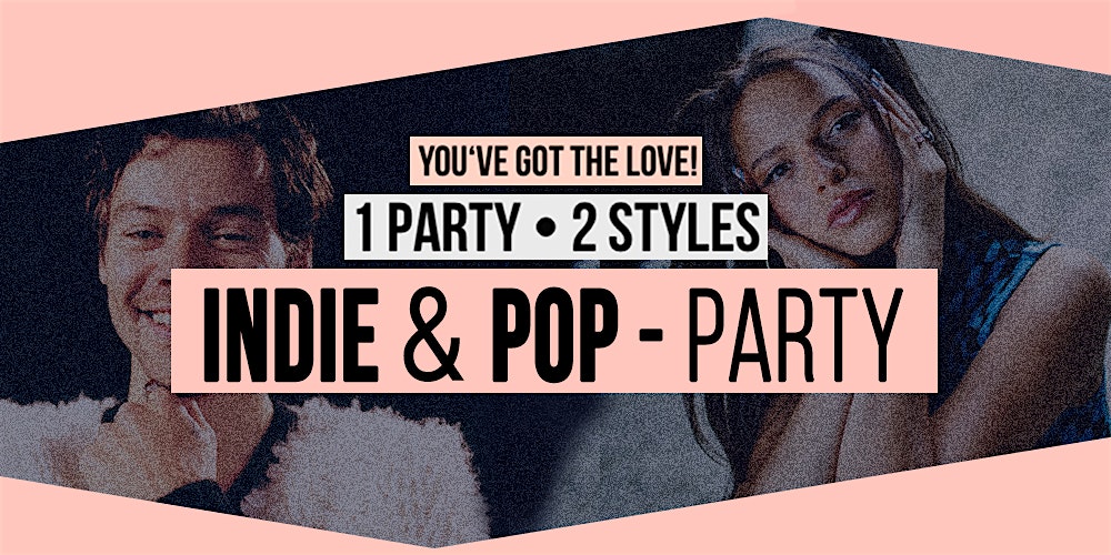 You've Got The Love! - INDIE & POP - Party • Fr, 13.02.26 • Rostock